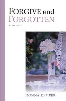 Paperback Forgive and Forgotten: A Memoir Book