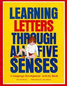 Paperback Learning Letters Through All Five Senses: A Language Development Activity Book