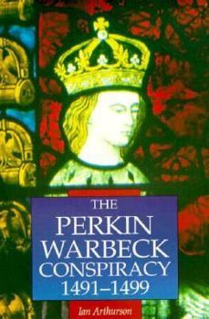 Paperback The Perkin Warbeck Conspiracy 1491-1499 Book