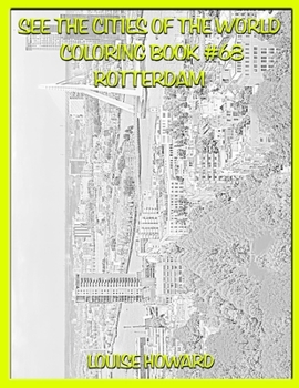 Paperback See the Cities of the World Coloring Book #68 Rotterdam Book