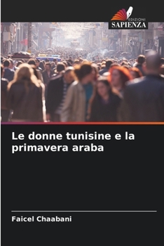 Paperback Le donne tunisine e la primavera araba [Italian] Book