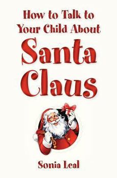 Paperback How to Talk to Your Child About Santa Claus Book