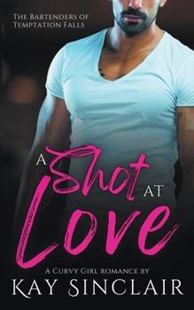 Paperback A Shot at Love: A Curvy Girl Romance Book