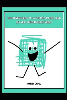 Paperback The Adventures of Lazybones McGee (and His Very Unfortunate Week) Book