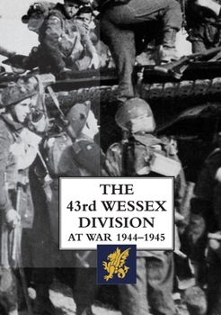 Hardcover The 43rd Wessex Division at War 1944-1945 Book