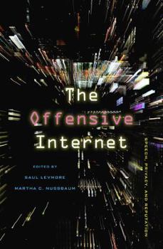 Hardcover The Offensive Internet: Speech, Privacy, and Reputation Book