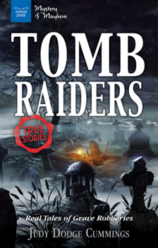 Hardcover Tomb Raiders: Real Tales of Grave Robberies Book