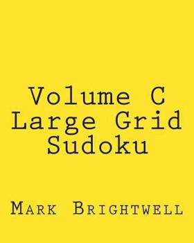 Paperback Volume C Large Grid Sudoku: Easy to Read, Large Grid Sudoku Puzzles Book