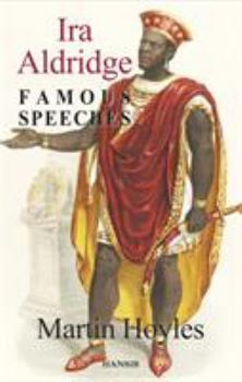 Paperback Ira Aldridge: Famous Speeches Book
