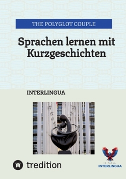 Paperback Sprachen lernen mit Kurzgeschichten: Interlingua [German] Book