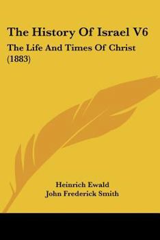The History Of Israel V6: The Life And Times Of Christ