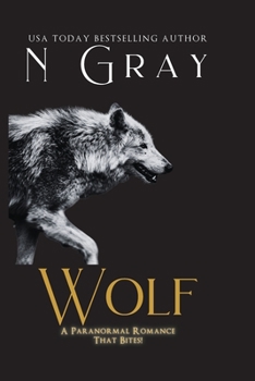 Wolf: A Paranormal Romance That Bites! - Book #8 of the Shifter Days, Vampire Nights & Demons in Between
