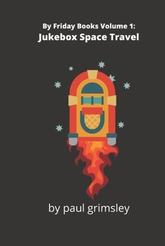 Paperback Jukebox Space Travel: By Friday Books Volume 1 Book