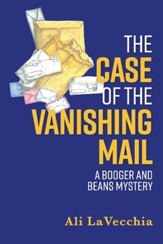 Paperback The Case of the Vanishing Mail: A Booger and Beans Mystery Volume 9 Book