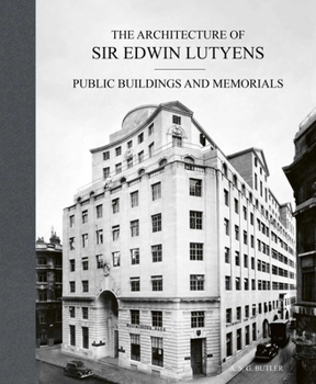 Hardcover The Architecture of Sir Edwin Lutyens: Volume 3: Public Buildings and Memorials Book