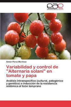 Paperback Variabilidad y Control de Alternaria Solani En Tomate y Papa [Spanish] Book