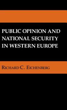 Hardcover Public Opinion and National Security in Western Europe Book