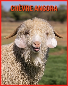 Paperback Ch?vre Angora: Informations Amusantes & Belles Images [French] Book