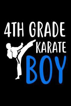 Paperback 4th Grade Karate Boy: Martial Arts 4th Grader Gift Notebook for Boys Book