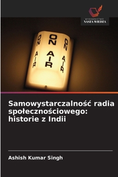 Paperback Samowystarczalno&#347;c radia spoleczno&#347;ciowego: historie z Indii [Polish] Book