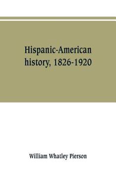 Paperback Hispanic-American history, 1826-1920 Book