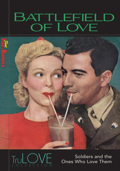 Paperback Battlefield of Love: Soldiers and the Ones Who Love Them Book