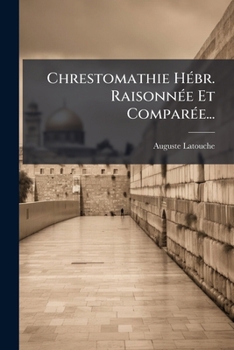 Paperback Chrestomathie Hébr. Raisonnée Et Comparée... [French] Book