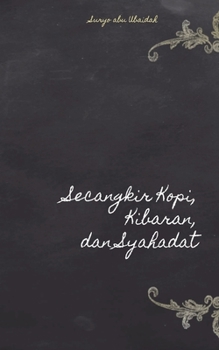 Paperback Secangkir kopi, Kibaran, dan Syahadat Book