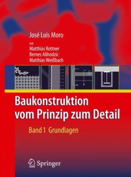 Paperback Baukonstruktion - Vom Prinzip Zum Detail: Band 1 Grundlagen [German] Book