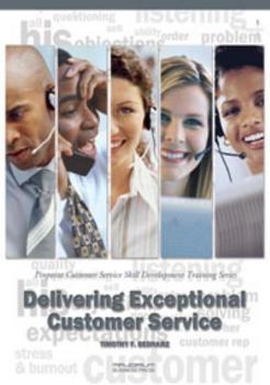 Paperback Delivering Exceptional Customer Service: Pinpoint Customer Service Skill Development Training Series Book