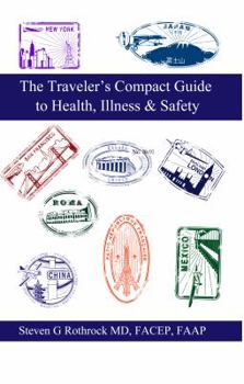 Paperback The Traveler's Compact Guide to Health, Illness & Safety Book