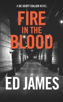 Fire in the Blood - Book #3 of the Scott Cullen Mysteries