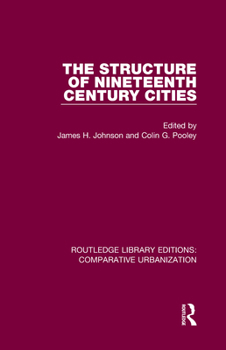 Hardcover The Structure of Nineteenth Century Cities Book