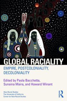Paperback Global Raciality: Empire, PostColoniality, DeColoniality Book