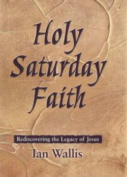 Hardcover Holy Saturday Faith: A Theology of Easter's Second Day Book