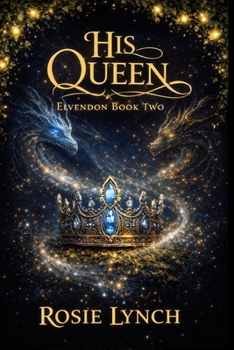 Paperback His Queen: Elvendon Book Two Book