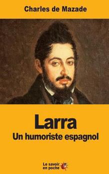 Paperback Larra: Un humoriste espagnol [French] Book