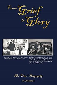 Paperback From Grief to Glory: An Otto-Biography Book
