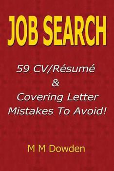 Paperback Job Search: 59 CV/Resume and Covering Letter Mistakes to Avoid Book