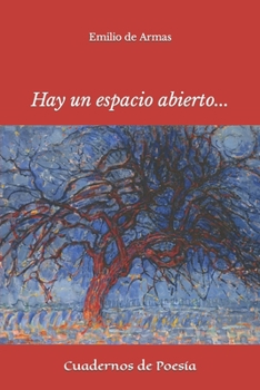 Paperback Hay un espacio abierto...: Poesía [Spanish] Book