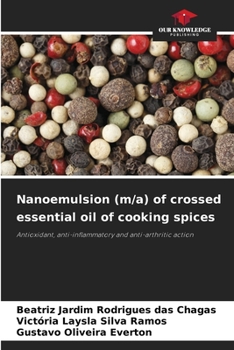 Paperback Nanoemulsion (m/a) of crossed essential oil of cooking spices Book