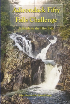 Paperback Adirondack Fifty Falls Challenge: A Guide to the Fifty Falls Book