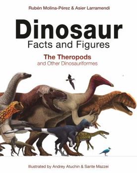 Hardcover Dinosaur Facts and Figures: The Theropods and Other Dinosauriformes Book