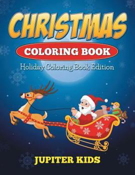 Paperback Christmas Coloring Book: Holiday Coloring Book Edition Book