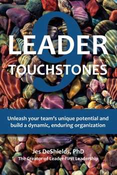 Paperback 9 Leader Touchstones: Unleash your team's unique potential and build a dynamic, enduring organization Book