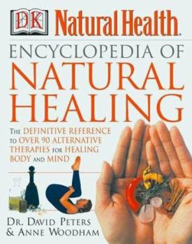 Hardcover Encyclopedia of Natural Healing: The Definitive Home Reference Guide to Treatments for the Mind and Body Book