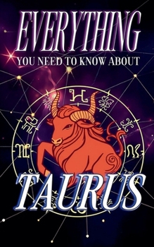 Paperback Everything You Need To Know About Taurus Book