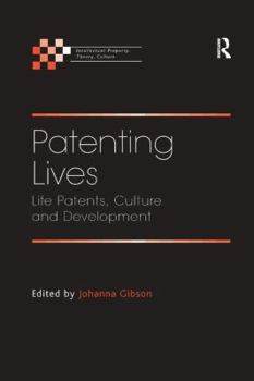 Paperback Patenting Lives: Life Patents, Culture and Development Book