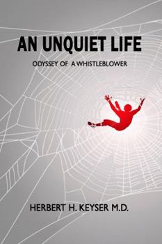 Paperback An Unquiet Life: Odyssey of a Whistleblower Book
