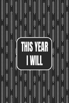 This Year I Will: 110 Days of Habits & Happy Planner, Self Care, Writing Journal Things I Am Grateful For, Affirmations, Happiness Gift